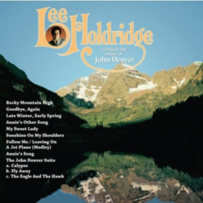 Lee Holdridge Conducts the Music of John Denver CD – Hledejceny.cz