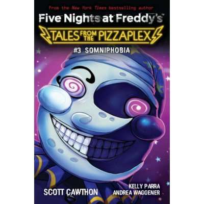 Five Nights at Freddy's: #3 Somniphobia - Scott Cawthon, Andrea Waggener, Kelly Parra – Zboží Dáma
