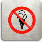 ACCEPT Piktogram zákaz vstupu se zmrzlinou - stříbrná tabulka - barevný tisk bez rámečku – Hledejceny.cz