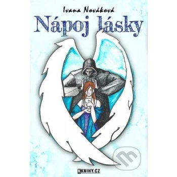 Nápoj lásky - Ivana Nováková