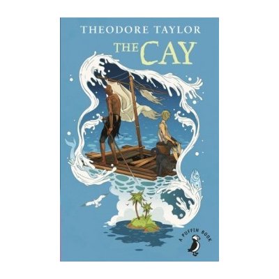 The Cay - Puffin Modern Classics - Theodore Taylor