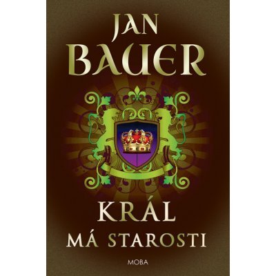 Král má starosti - Jan Bauer