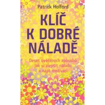 Klíč k dobré náladě - Patrick Holford