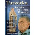 Turzovka - Lourdes im Herzen Europas - Jiří Kuchař, Ing. – Hledejceny.cz
