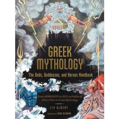 Greek Mythology: The Gods, Goddesses, and Heroes Handbook – Zbozi.Blesk.cz