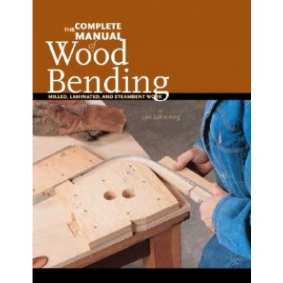 The Complete Manual of Wood Bending Lon Schleining – Hledejceny.cz