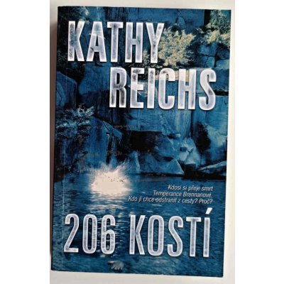 206 kostí - Reichs, Kathy, Brožovaná vazba paperback – Zboží Mobilmania