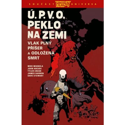 Ú.P.V.O. Peklo na zemi 4 - Vlak plný příšer a Odložená smrt – Sleviste.cz