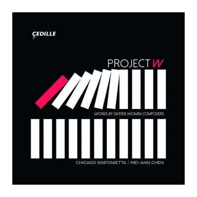 Chicago Sinfonietta - Project W - Works By Diverse Women Composers CD – Hledejceny.cz