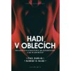 Kniha Hadi v oblecích aneb Psychopati na pracovišti: Jak je rozpoznat a jak se jim bránit, 2. vydání - Paul Babiak