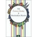 Od Čertovy Lhotky k Mariánským Horám – Sleviste.cz