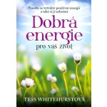 Tess Whitehurstová: Dobrá energie pro váš život – Zbozi.Blesk.cz