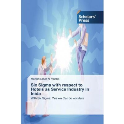 Six Sigma with respect to Hotels as Service Industry in Inida – Hledejceny.cz