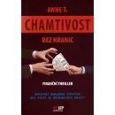 Chamtivost bez hranic - Finanční thriller - Anne T.