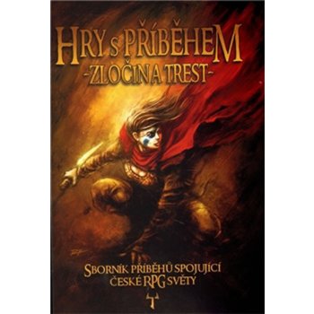 Hry s příběhem: Zločin a trest - Zbyněk Gilgalad Holub