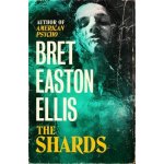 Bret Easton Ellis - Shards – Hledejceny.cz