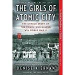The Girls of Atomic City - Kiernan, Denise – Hledejceny.cz