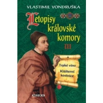 Letopisy královské komory III. - Vlastimil Vondruška