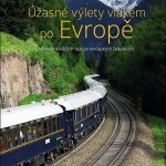 Úžasné výlety vlakem po Evropě - 40 nejkrásnějších cest po evropských železnicích - David Bowden – Zboží Dáma