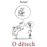 O dětech - Jean-Jacques Sempé – Hledejceny.cz