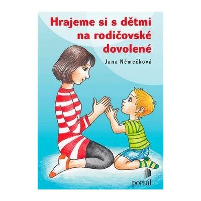 Hrajeme si s dětmi na rodičovské dovolené – Hledejceny.cz