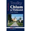 Kniha Toulky Chlum u Třeboně: Navštivte... - Toufar Pavel