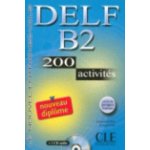 DELF B2 NOUVEAU DIPLOME LIVRET DE CORRIGES + CD AUDIO: 200 activites – Hledejceny.cz