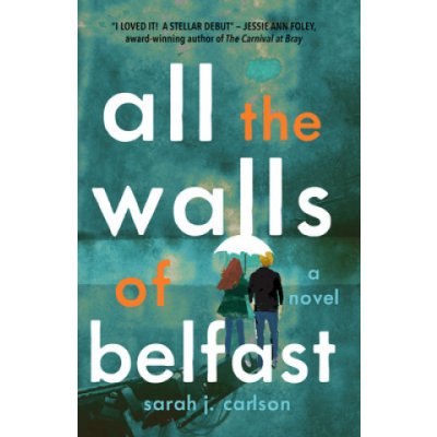 All the Walls of Belfast Carlson SarahPaperback
