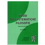 Úvod do systematické filosofie - Filosofie přírody - Josef Špůr – Hledejceny.cz