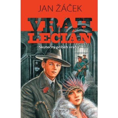 Vrah Lecián - Skutečný příběh vraha - Žáček Jan