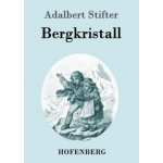 Bergkristall Adalbert StifterPaperback – Hledejceny.cz