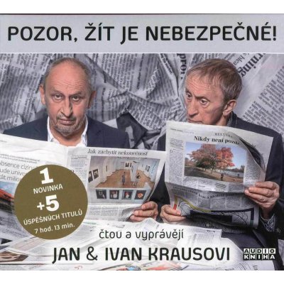 Pozor, žít je nebezpečné! - Kraus Jan, Kraus Ivan – Hledejceny.cz