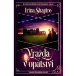 Vražda v opatství - Irina Shapiro – Hledejceny.cz