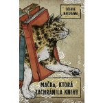 Mačka, ktorá zachránila knihy - Sósuke Nacukawa