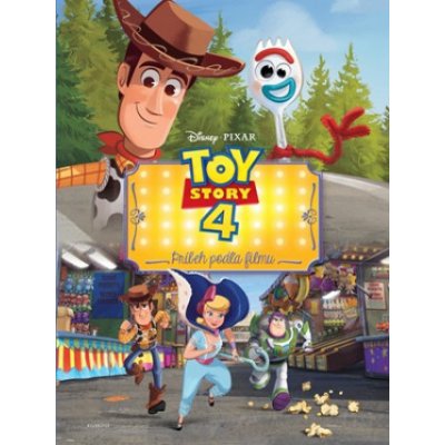 Toy Story 4: Príbeh hračiek - Príbeh podľa filmu - – Zbozi.Blesk.cz