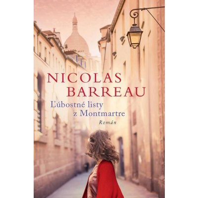 Barreau Nicolas - Ľúbostné listy z Montmartre – Zboží Mobilmania