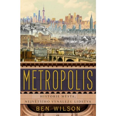 Metropolis - Ben Wilson – Hledejceny.cz