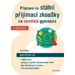 Příprava na státní přijímací zkoušky na osmiletá gymnázia – Matematika 2 - Pavel Zelený – Hledejceny.cz