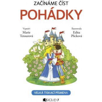 Začínáme číst - Pohádky - Marie Tetourová