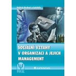 Sociální vztahy v organizaci a jejich management – Hledejceny.cz