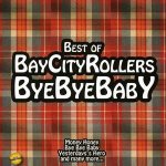 Bay City Rollers - Bye Bye Baby - Best Of – Zbozi.Blesk.cz