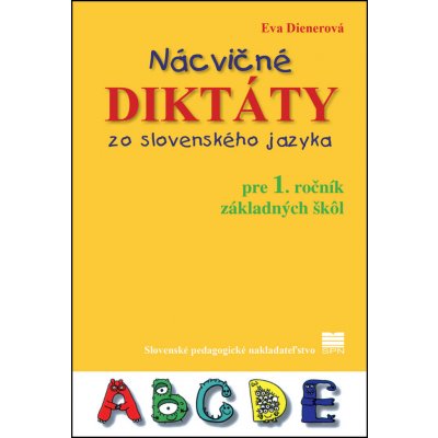 Nácvičné diktáty zo slovenského jazyka pre 1. ročník základných škôl