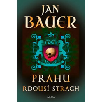 Prahu rdousí strach - Jan Bauer