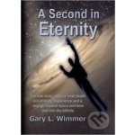 A Second in Eternity - Gary L. Wimmer – Sleviste.cz