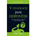 V otázkách jsou odpovědi - Jak získat kladnou odpověď v síťovém marketingu - Pease Allan – Sleviste.cz