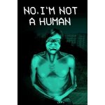 No, I'm not a Human – Zbozi.Blesk.cz