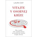 Vitajte v osobnej kríze - Laura Day – Hledejceny.cz