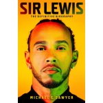 Sir Lewis: The Definitive Biography - Michael E. Sawyer – Zboží Dáma