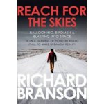 Reach for the Skies: Ballooning, Birdmen - Sir Richard Branson – Hledejceny.cz