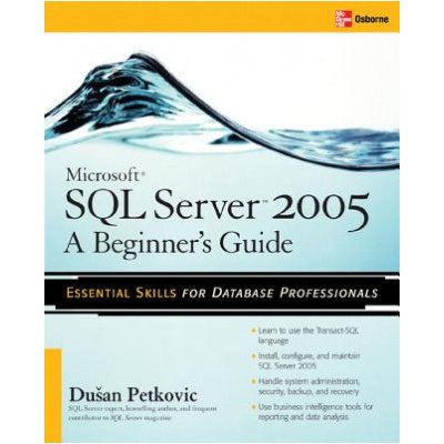 Microsoft SQL Server 2005: A Beginners Guide – Zboží Mobilmania
